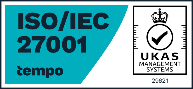 ISO/IEC 27001 certified (Tempo, UKAS accredited)
